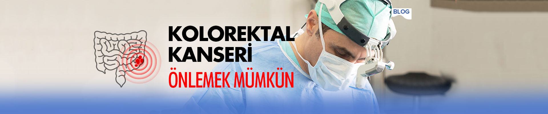 Kolorektal Kanseri Önlemek Mümkün