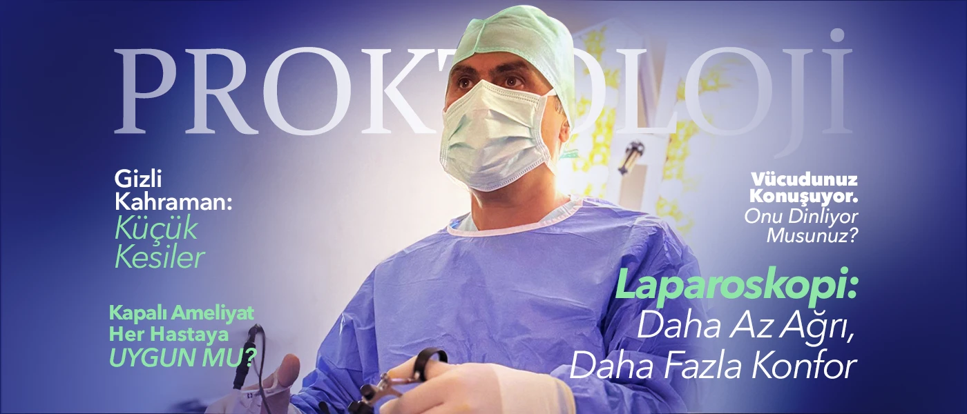 Laparoskopik Rektal Cerrahi: Daha Az Ağrı, Daha Hızlı İyileşme