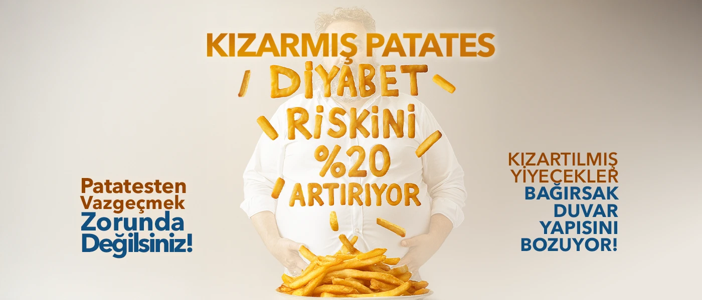 Kızarmış Patates ve Diyabet Riski: Haftada 3 Kez Yiyenler Dikkat!